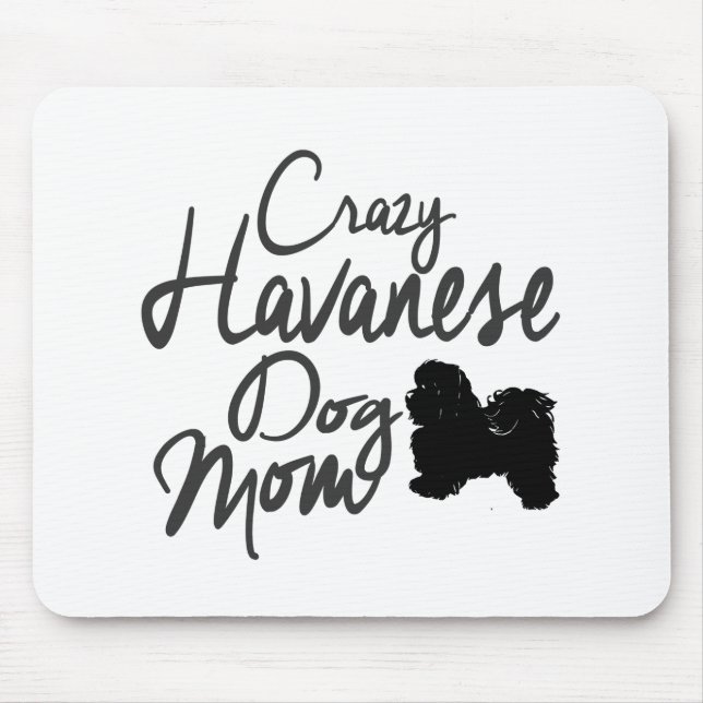 Crazy Havanese Dog Mom Mouse Pad (Front)