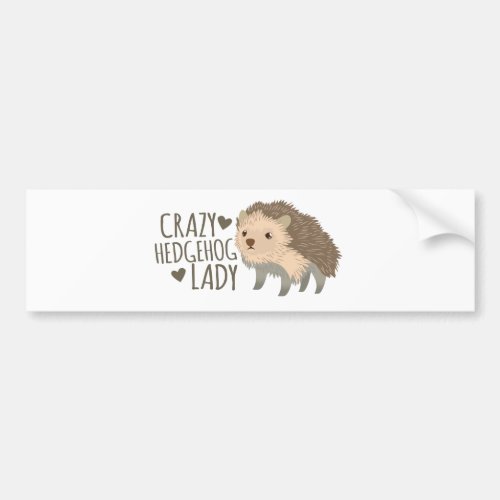 crazy hedgehog lady bumper sticker