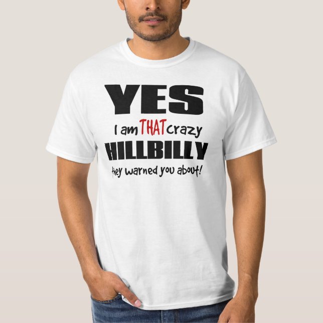 Crazy Hillbilly T-Shirt (Front)