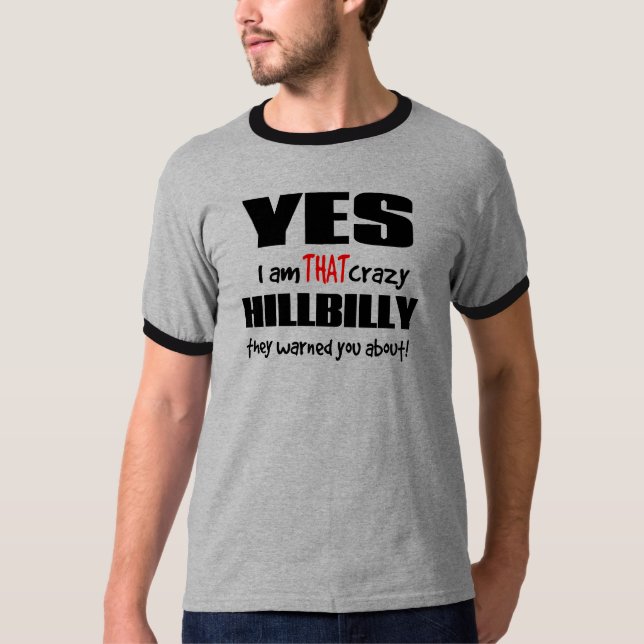 Crazy Hillbilly T-Shirt (Front)