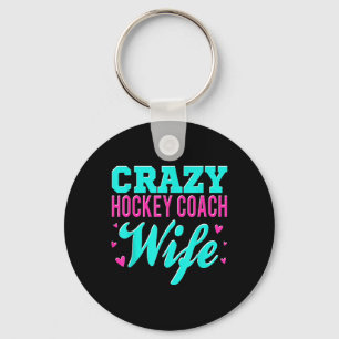 Crazy Hockey Coach Wife Ice Hockey Field Trainer P Keychain