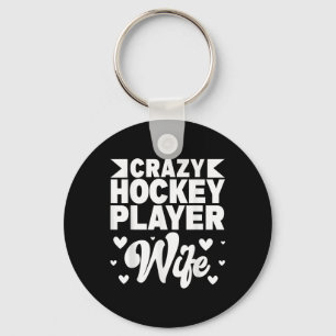 Crazy Hockey Player Wife Olympic Ice Hockey Field Keychain
