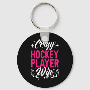 Crazy Hockey Player Wife Olympic Ice Hockey Field Keychain