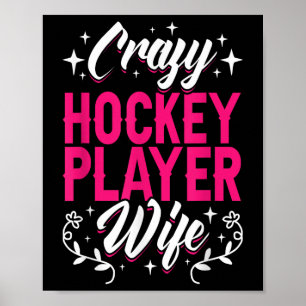 Crazy Hockey Player Wife Olympic Ice Hockey Field Poster