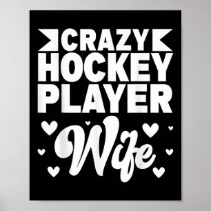Crazy Hockey Player Wife Olympic Ice Hockey Field Poster