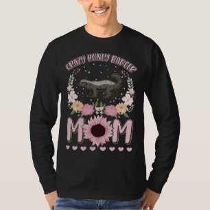 Crazy Honey Badger Mom T-Shirt