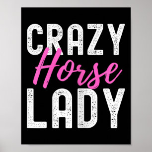 Crazy Horse Lady Horse Lover Tee For Women Horseba Poster