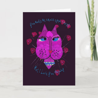 Crazy I Love You Anyway Greeting Card