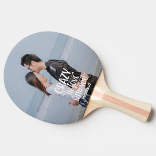 Crazy In Love Ping Pong Paddle