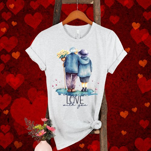 Crazy In Love With You_Grow Old Together Couple T_Shirt