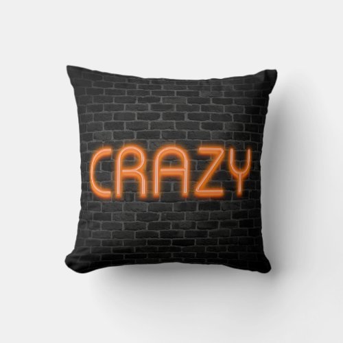 CRAZY In Orange Neon Lights   Throw Pillow