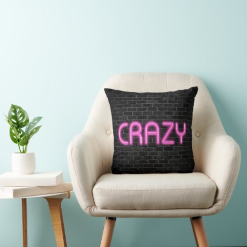 CRAZY In Pink Neon Lights   Throw Pillow