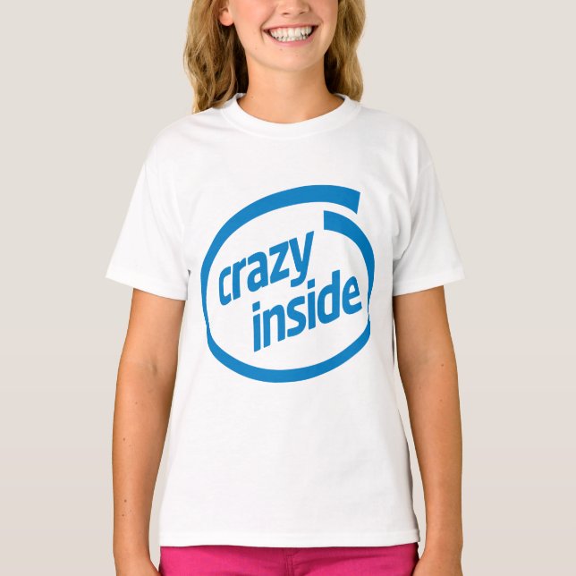 Crazy inside T-Shirt (Front)