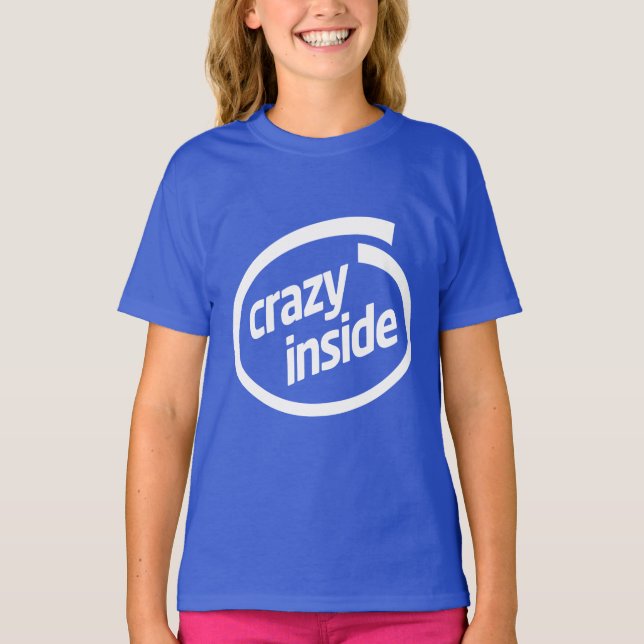Crazy inside T-Shirt (Front)