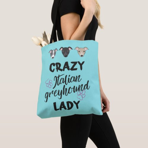 Crazy Italian Greyhound lady Dog lover Funny text Tote Bag