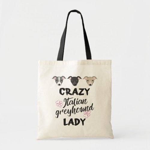 Crazy Italian Greyhound lady Dog lover Text 2 side Tote Bag