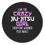 crazy jiu-Jitsu girl Classic Round Sticker