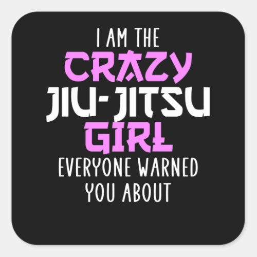crazy jiu_Jitsu girl Square Sticker