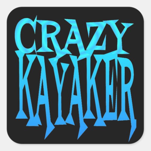 Crazy Kayaker Square Sticker