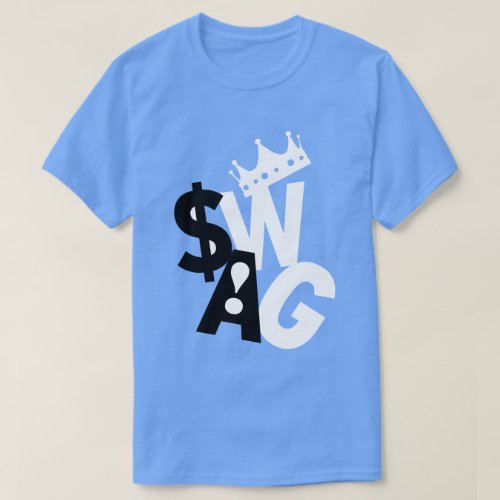 Crazy King of Swag  T_Shirt