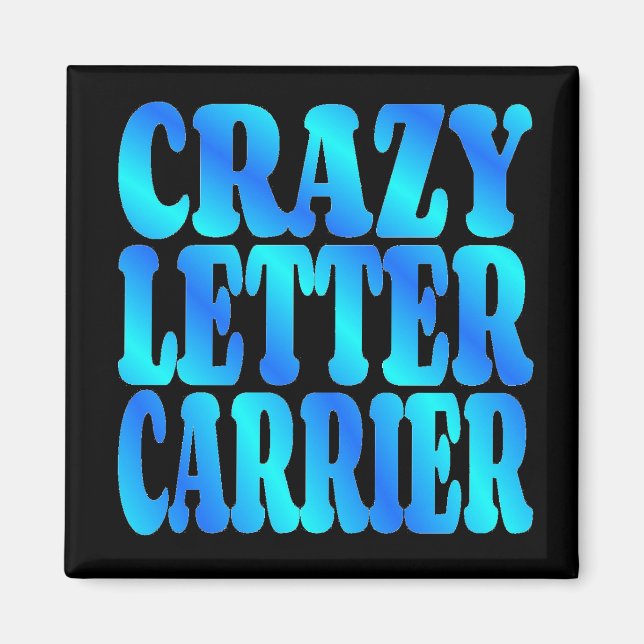 Crazy Letter Carrier Magnet (Front)