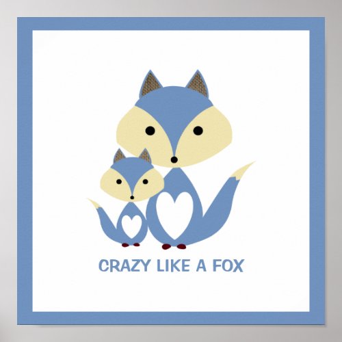 Crazy Like a Fox Blue Fox Burlap Poster