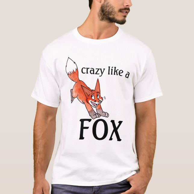 Crazy Like a Fox T-shirt (Front)