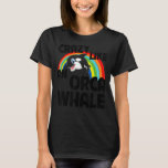 Crazy Like An Orca Whale Watching  LGBTQ Rainbow O T-Shirt
