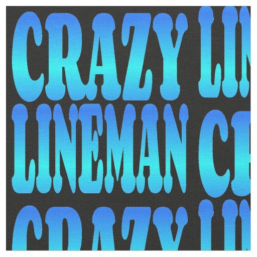 Crazy Lineman Fabric