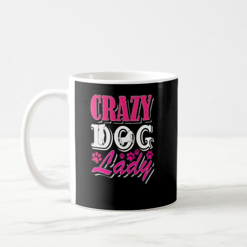 Crazy Log Lady Dog Walker Accessories Dog Walkers  Coffee Mug