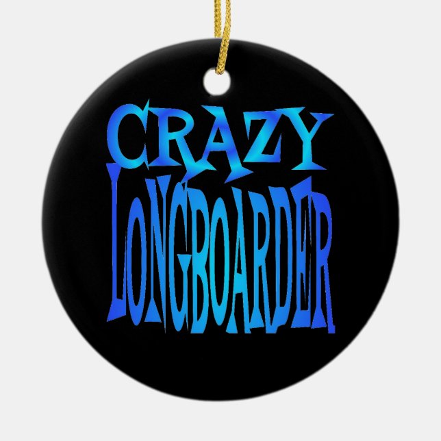 Crazy Longboarder Ceramic Ornament (Front)