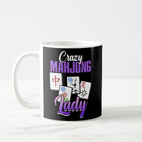 Crazy Mahjong Lady Chinese Game Played Mahjong Coffee Mug