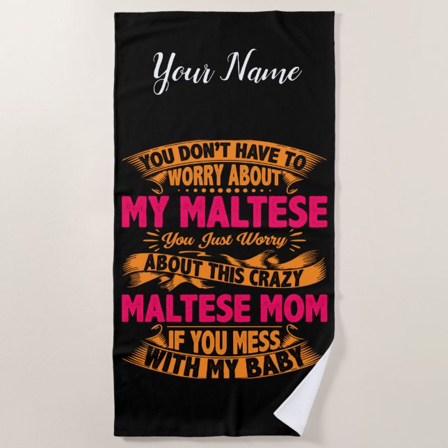 Crazy Maltese Mom Beach Towel (Front)