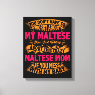 Crazy Maltese Mom Canvas Print