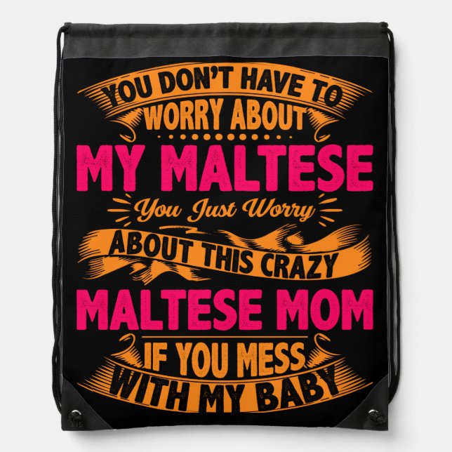 Crazy Maltese Mom Drawstring Bag (Front)