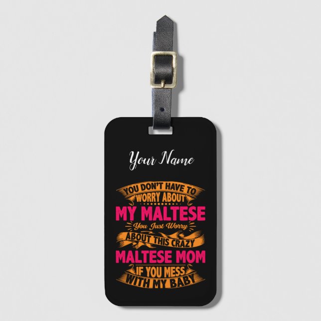 Crazy Maltese Mom Luggage Tag (Front Vertical)