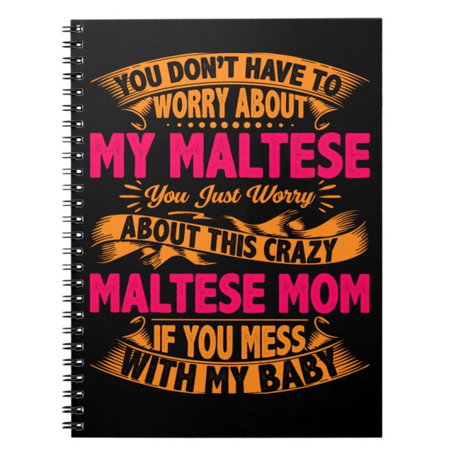 Crazy Maltese Mom Notebook (Front)