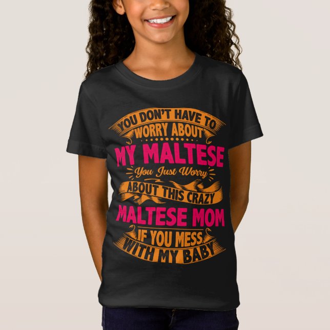 Crazy Maltese Mom T-Shirt (Front)