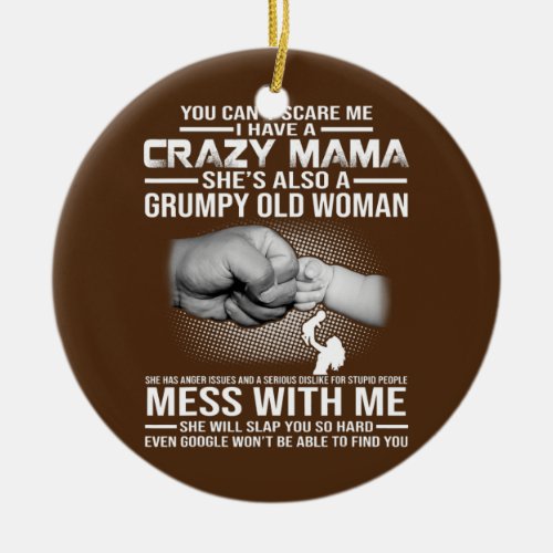 Crazy mama  ceramic ornament