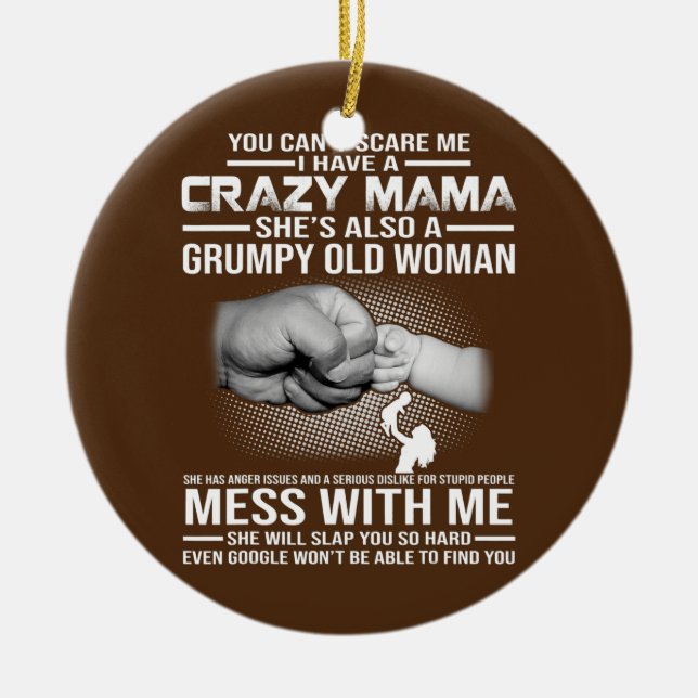 Crazy mama  ceramic ornament (Front)