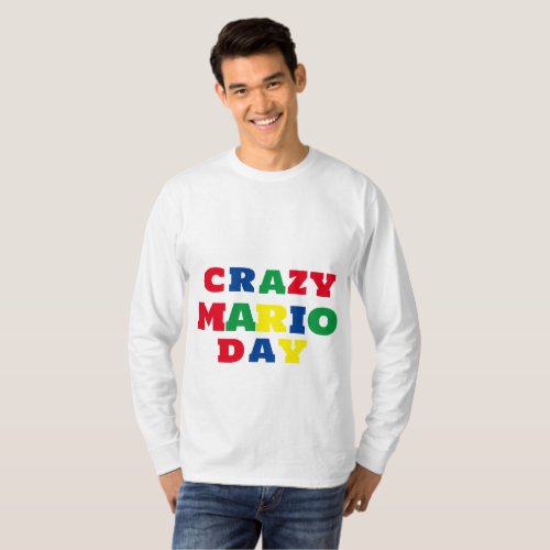crazy mario day fun and cool T_Shirt