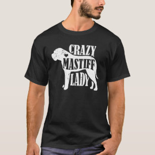 Crazy Mastiff Lady Shirt Pet Dog Gifts Women Mom