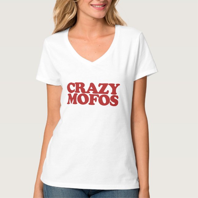 Crazy Mofos T-Shirt (Front)