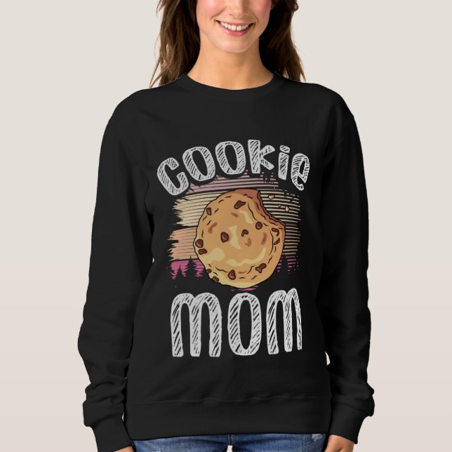 Crazy Mom Baking Mama Baker Chef Dessert Mothers D Sweatshirt (Front)