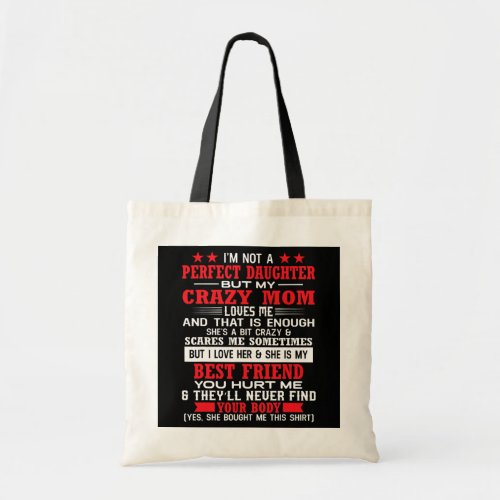 Crazy Mom Love Me mom and daughter  Tote Bag