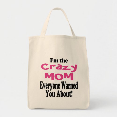 Crazy Mom Tote Bag