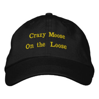 Crazy Moose On The Loose Embroidered Baseball Cap