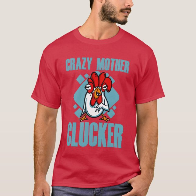 Crazy Mother Clucker boy T-Shirt (Front)