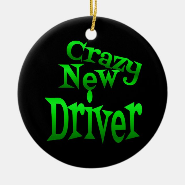 Crazy New Driver in Green Ceramic Ornament (Front)
