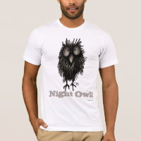 Crazy Night Owl - Funny Owl Saying T-Shirt